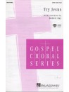 try Jesus (Choral)