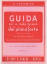 Guida per lo studio tecnico del Pianoforte: vol. 1