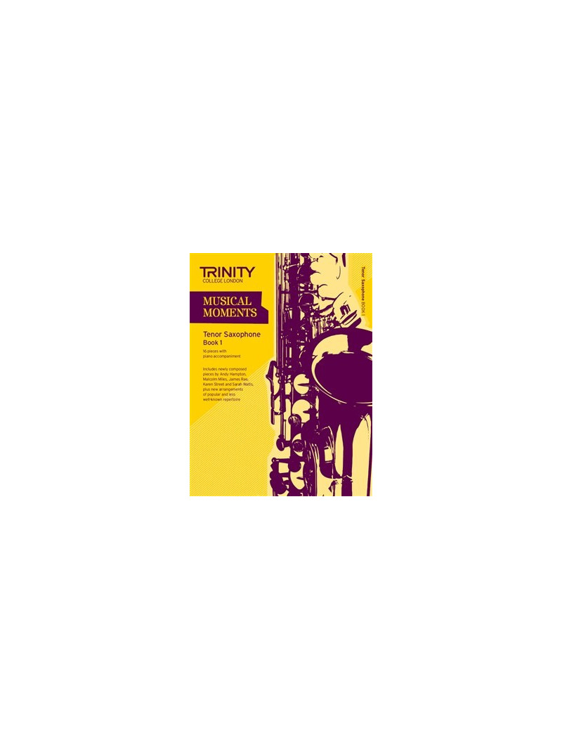 Musical Moments Tenor Saxophone Book 1