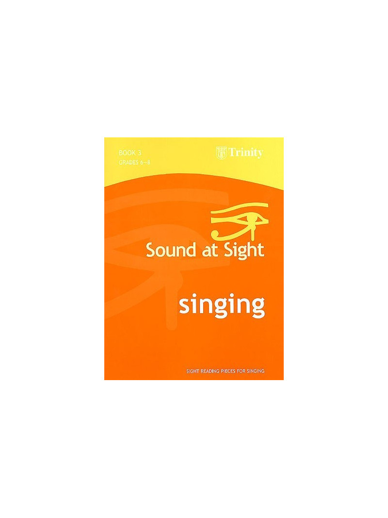 Sound At Sight: Singing - Book 3 (Grades 6-8)