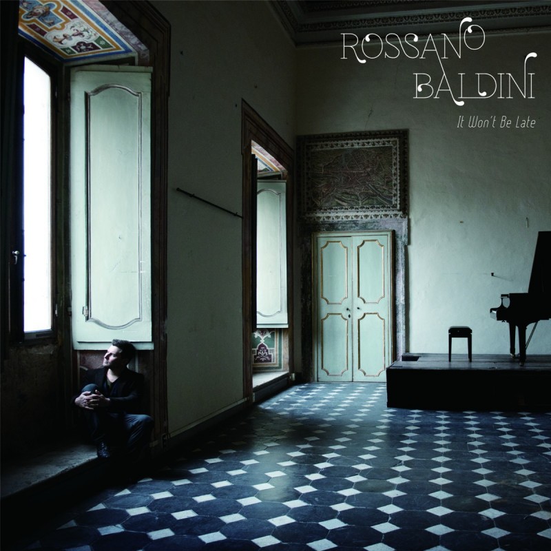 Rossano Baldini - It Won't Be Late (CD)