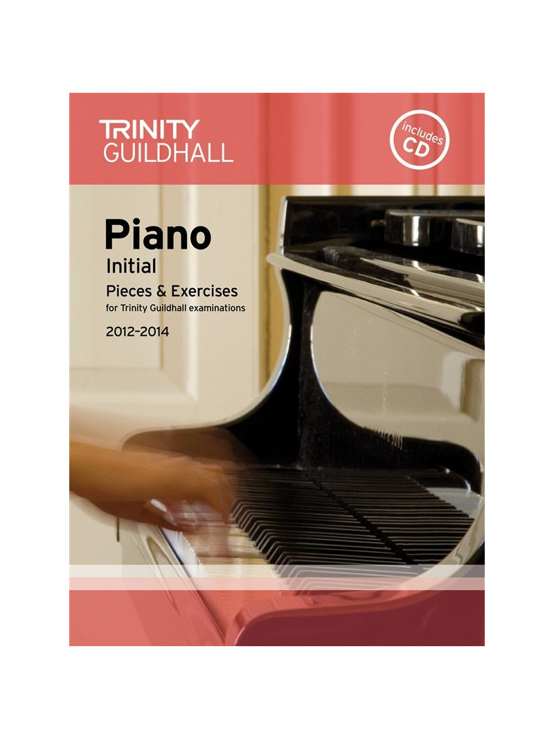 Trinity Guildhall: Piano Initial - Pieces And Exercises 2012-2014 (book/CD)