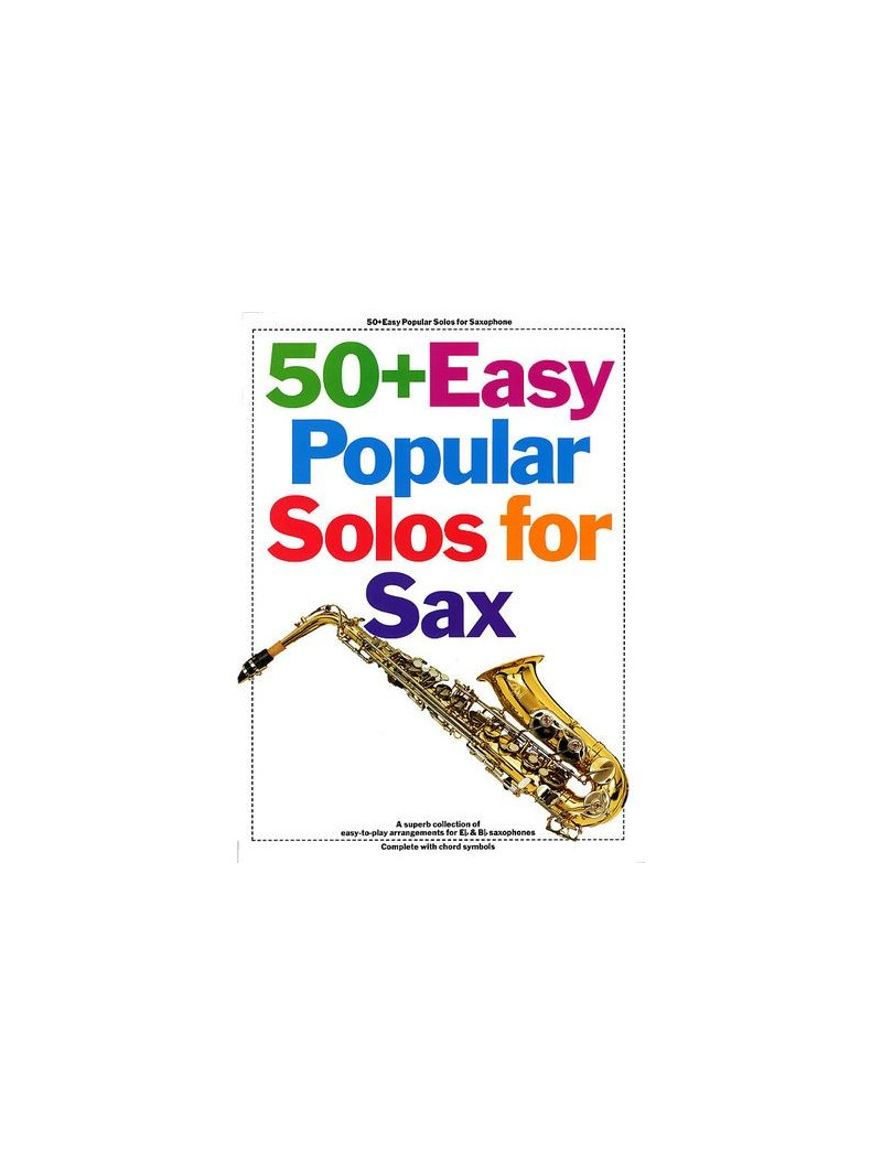 50+ Easy Popular Solos For Saxophone (Bb & Eb)