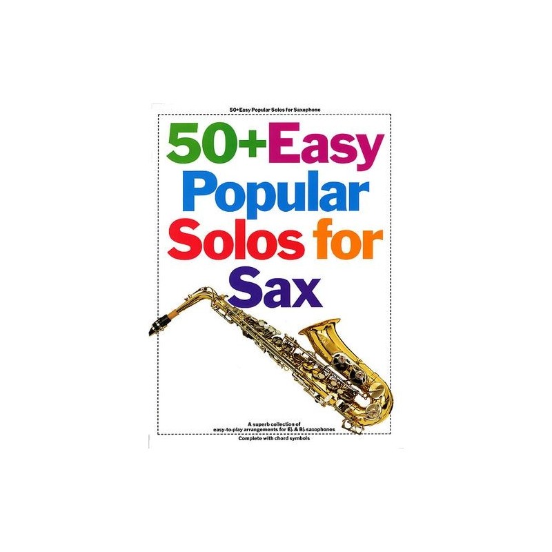 50+ Easy Popular Solos For Saxophone (Bb & Eb)