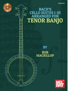 Bach's Cello Suites I-III Arranged for Tenor Banjo (Book/CD)