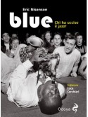 Blue - Chi ha ucciso il jazz?
