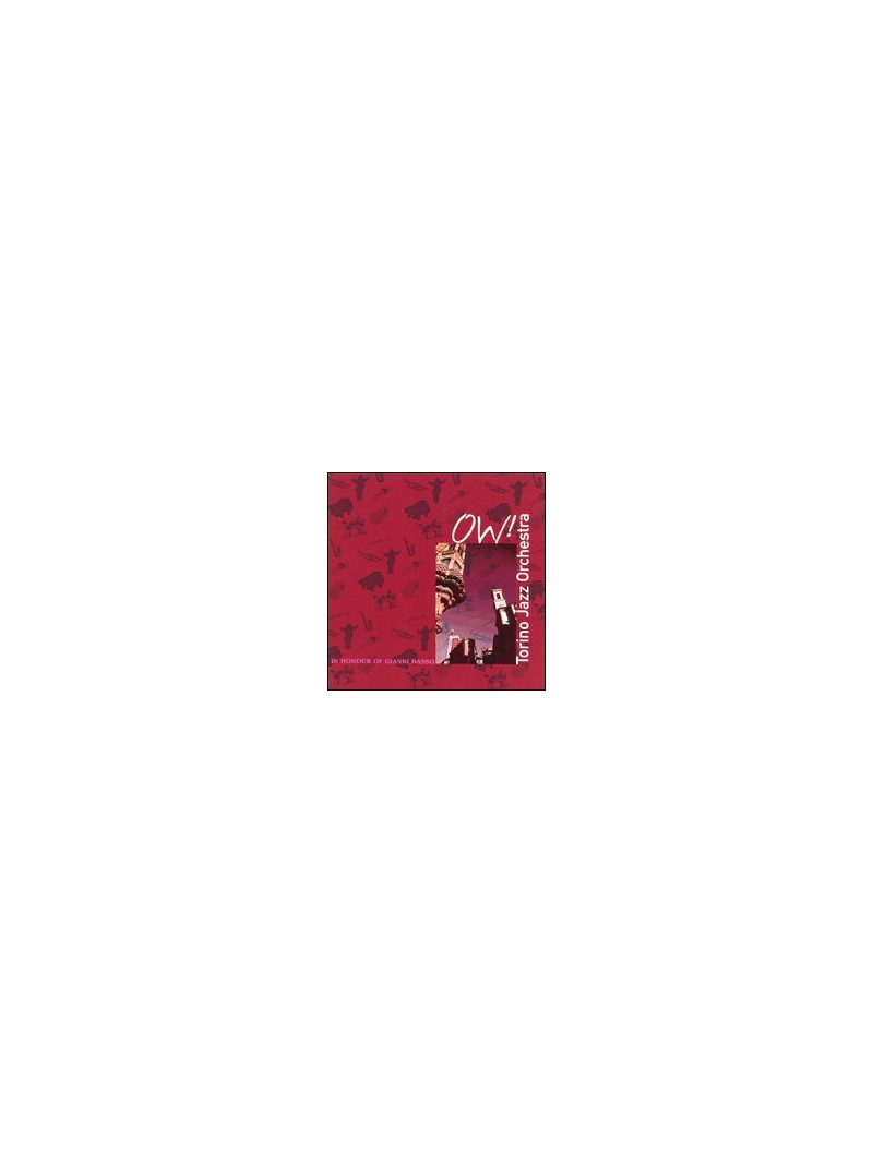 Torino Jazz Orchestra: OW! In Honour Of Gianni Basso (CD)
