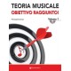 Teoria musicale - obiettivo raggiunto (libro/CD)