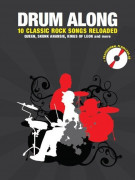 Drum Along: 10 Classic Rock Songs Reloaded (book/CD play-along)