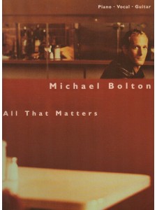 Michael Bolton - All That Matters