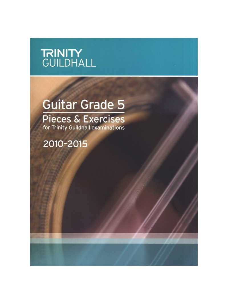 Trinity College London: Guitar Grade 5 - Pieces & Exercises 2010-2015