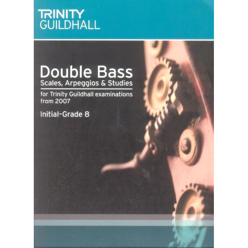 Double Bass Scales Arpeggios 2007 - Initial-Grade 8