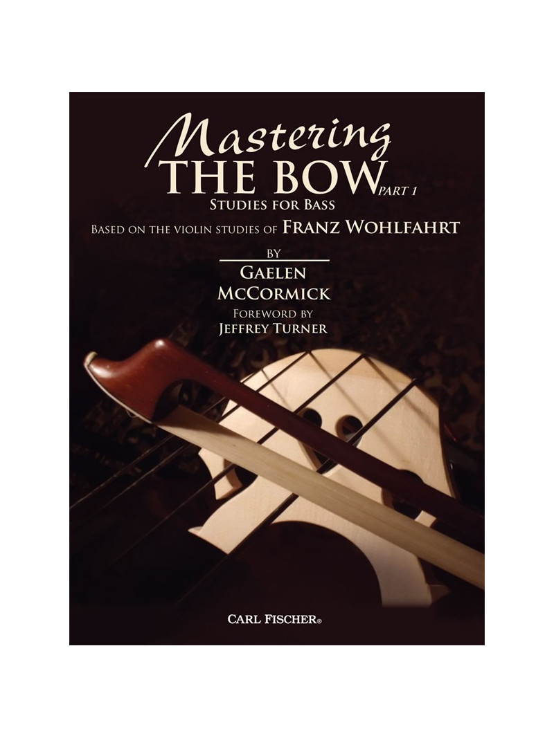 Mastering The Bow Part 1 - Studies For Bass