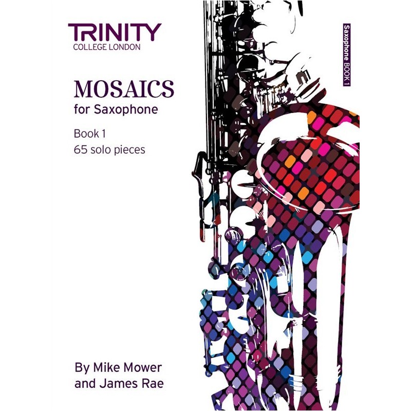 Mosaics - Saxophone Book 1 (Initial-Grade 5)