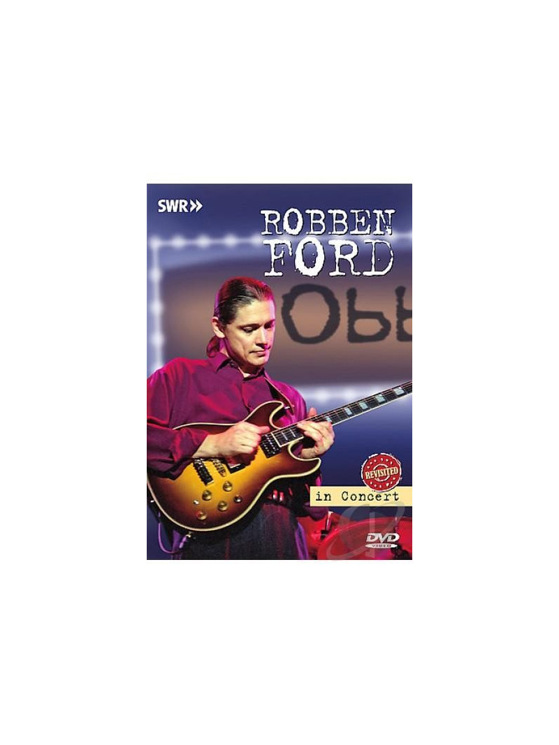 Robben Ford - In Concert Revisited (DVD)