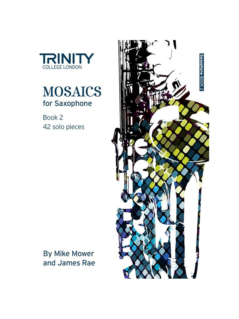 Mosaics - Saxophone Book 2 (Grade 6 - 8)