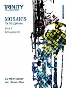 Mosaics - Saxophone Book 2 (Grade 6 - 8)