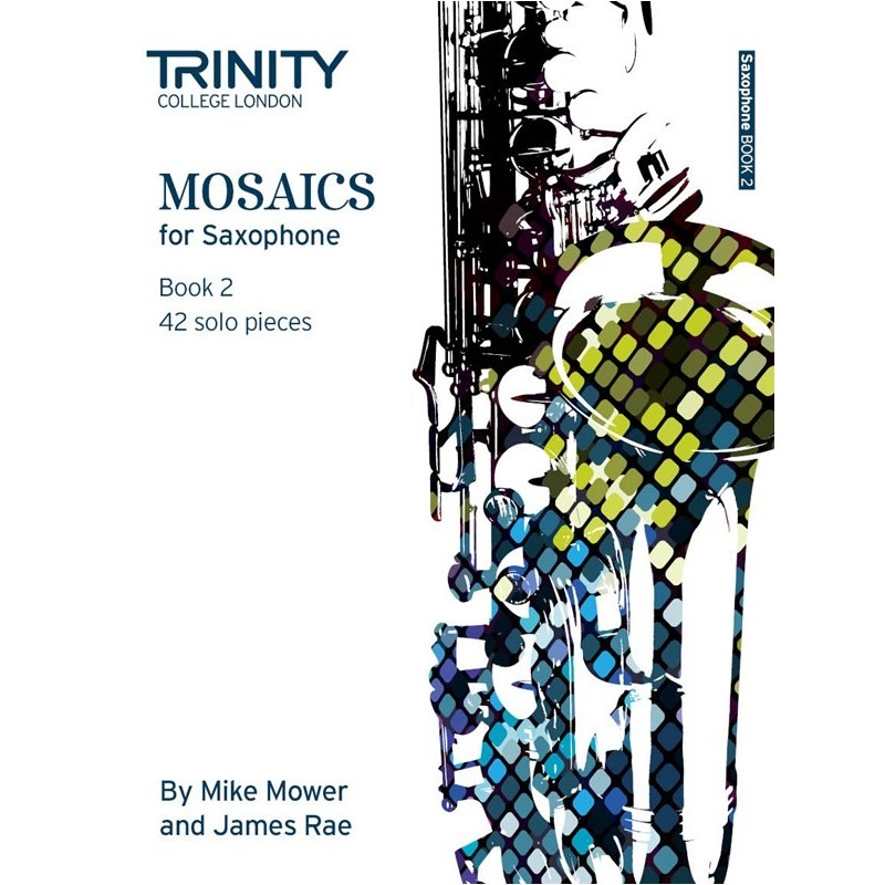 Mosaics - Saxophone Book 2 (Grade 6 - 8)