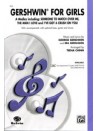 Gershwin for Girls (A Medley)