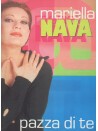 Mariella Nava - Pazza di te