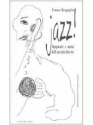 Jazz! Appunti e note del secolo breve