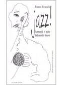 Jazz! Appunti e note del secolo breve
