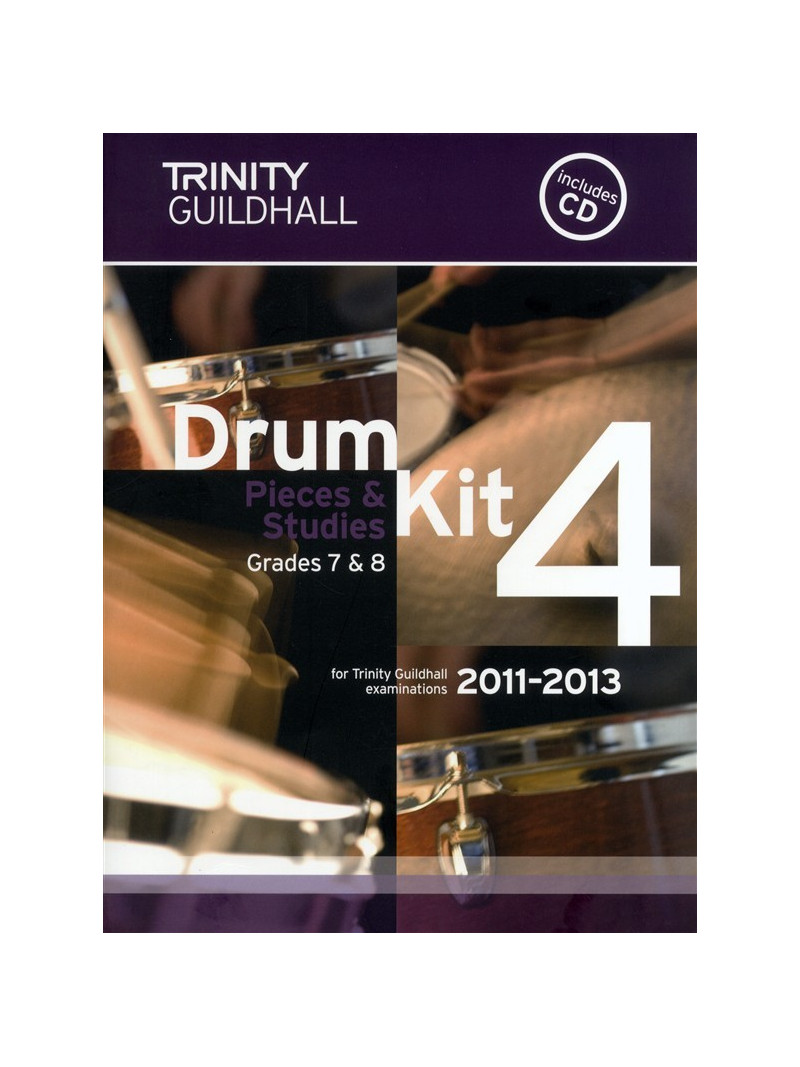 Trinity Guildhall: Drum Kit 4 - Grade 7/8 Pieces & Studies 2011 - 2013 (book/CD)