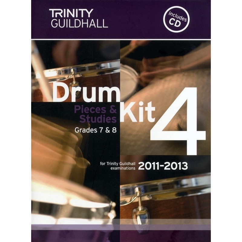 Trinity Guildhall: Drum Kit 4 - Grade 7/8 Pieces & Studies 2011 - 2013 (book/CD)