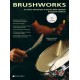 Brushworks - un nuovo metodo per la tecnica delle spazzole (book/CD/DVD)