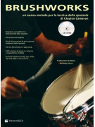 Brushworks - un nuovo metodo per la tecnica delle spazzole (book/CD/DVD)