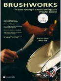 Brushworks - un nuovo metodo per la tecnica delle spazzole (book/CD/DVD)