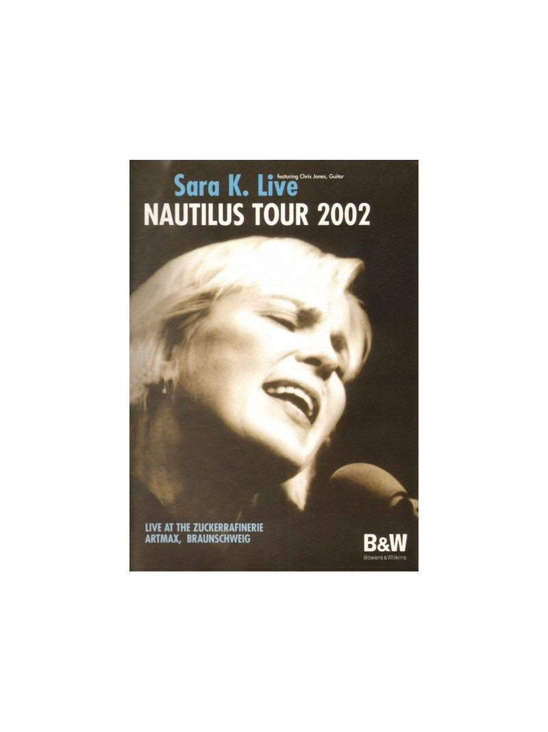 Sara K. Live - Nautilus Tour 2002 (DVD)