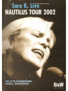 Sara K. Live - Nautilus Tour 2002 (DVD)