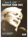 Sara K. Live - Nautilus Tour 2002 (DVD)