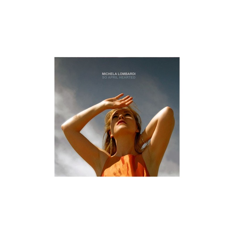 Michela Lombardi - So April Hearted (CD)