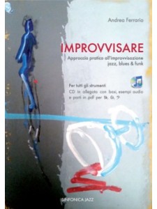 Improvvisare - Approccio pratico all'improvvisazione jazz, blues & funk (libro/CD)