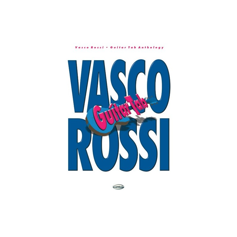 Vasco Rossi: Guitar Tab Anthology