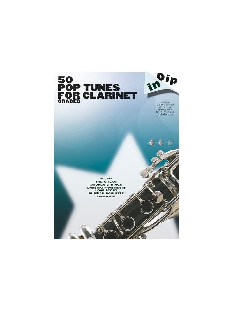 Dip In : 50 Graded Pop Tunes For Clarinet