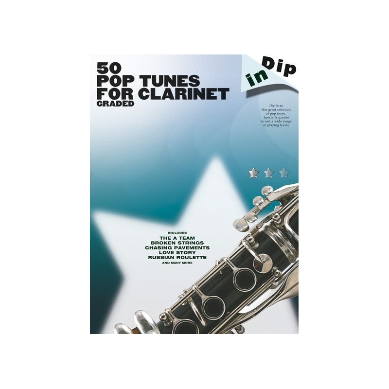 Dip In : 50 Graded Pop Tunes For Clarinet