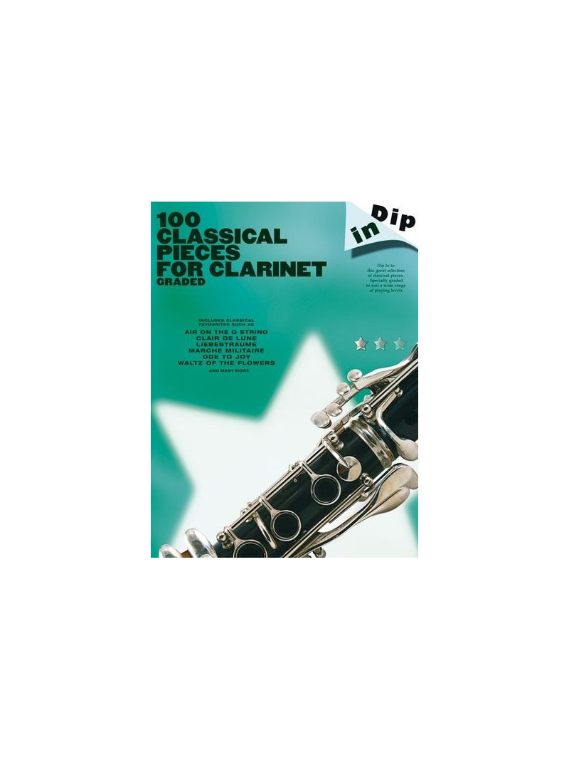 Dip In : 100 Graded Classical Pieces for Clarinet