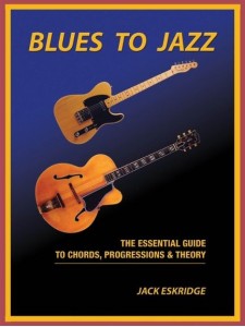 Blues To Jazz - The Essential Guide To Chords, Progression & Theory