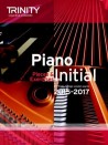 Trinity College: Piano Initial - Pieces And Exercises 2015-2017