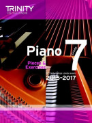 Trinity College: Piano Grade 7 - Pieces And Exercises 2015-2017