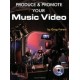 Produce & Promote Your Music Video (book/DVD)