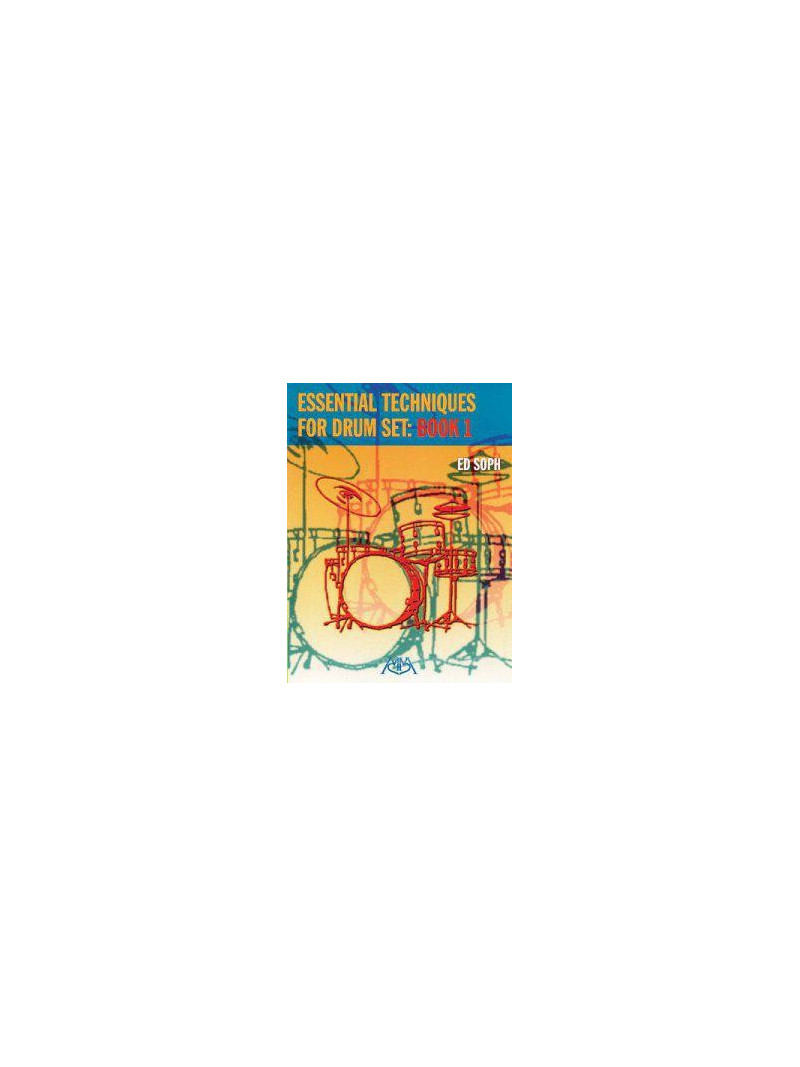 Essential Techniques for Drum Set: Book 1