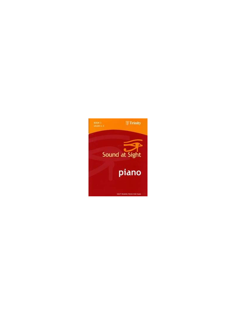 Sound At Sight 1st Series: Piano - Book 3 (Grade 6-8)