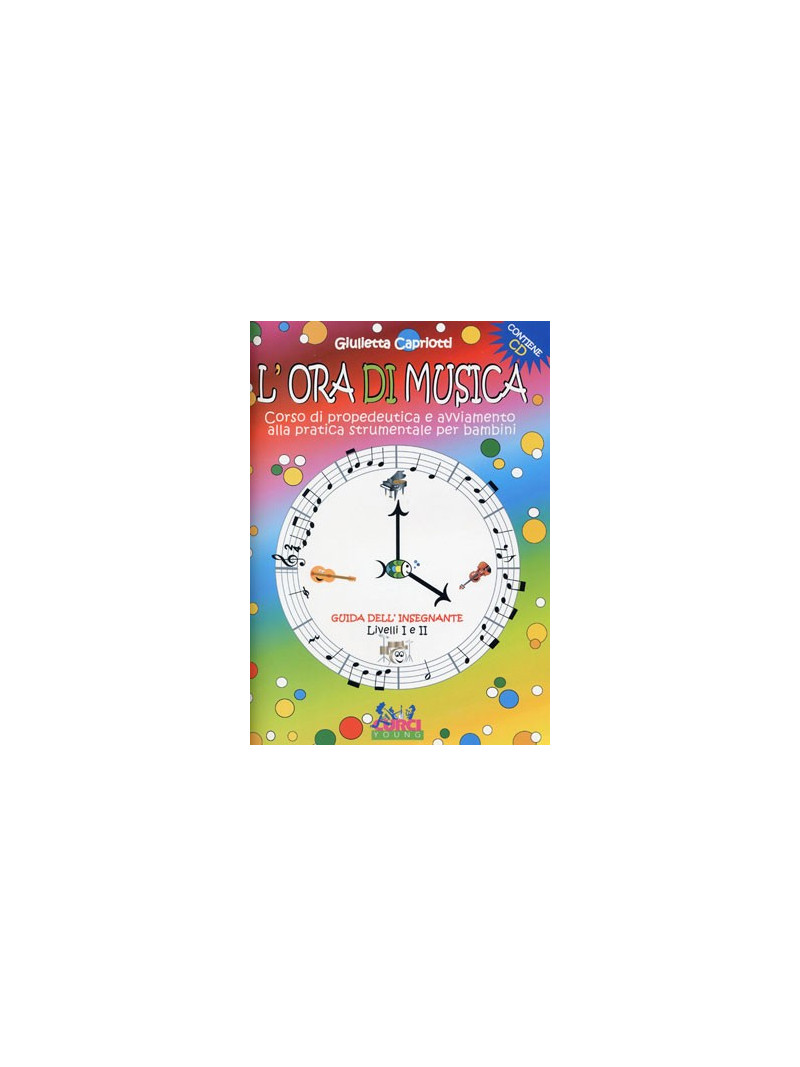 L'ora di musica - Libro dell'insegnante (Livello I e II)