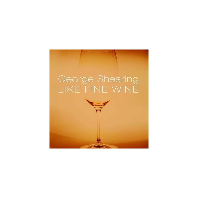 George Shearing - Like Fine Wine (CD)