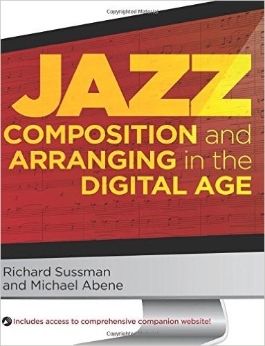 Jazz Composition and Arranging in the Digital Age
