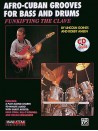 Funkifying the Clave: Afro-Cuban Grooves for Bass & Drums (book/Audio Online)